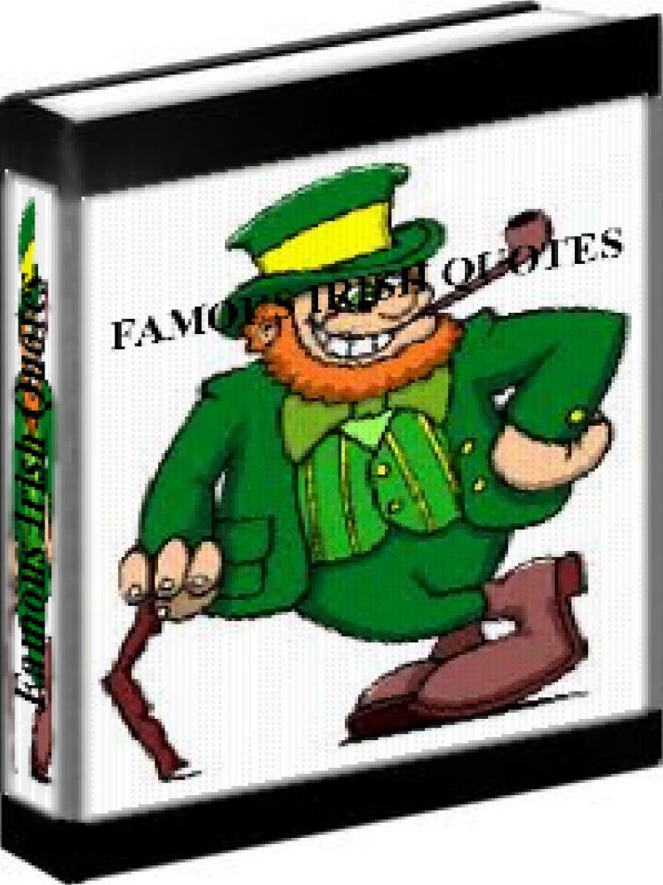 Famous Irish Quotes - The Quotable Irish - Quotes, Proverbs And Blessings