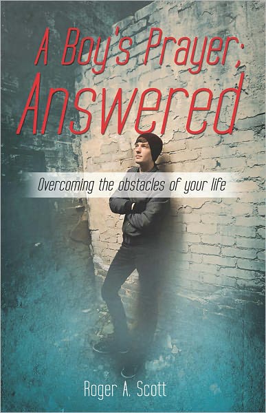 A Boy's Prayer; Answered