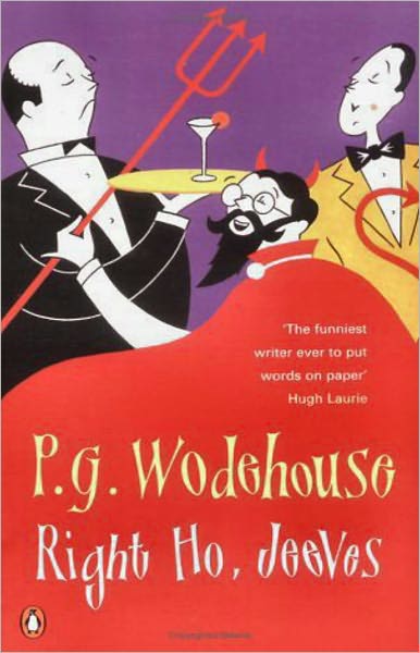 Right Ho, Jeeves: A Humor, Fiction and Literature Classic By P. G. Wodehouse! AAA+++