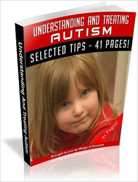Understanding And Treating Autism
