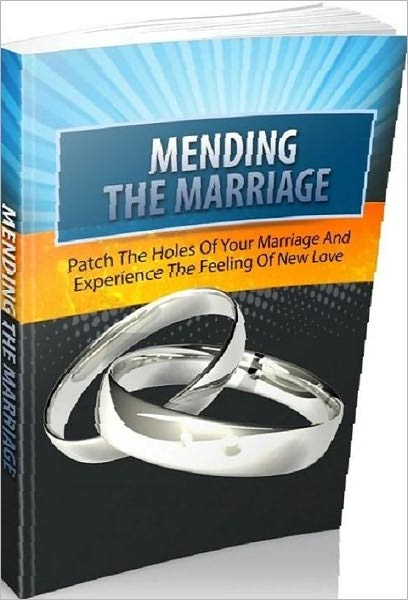 Love & Romance eBook - Mending The Marriage - Tips for Getting Rid Of Differences in Marriage..