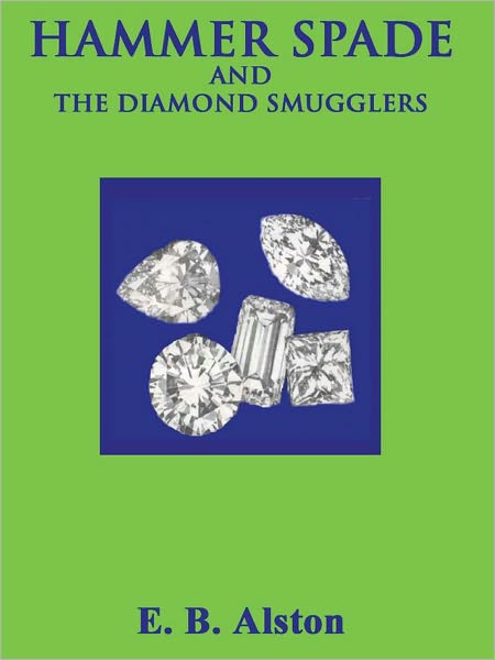 Hammer Spade and the Diamond Smugglers
