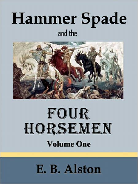 Hammer Spade And The Four Horsemen-Volume One