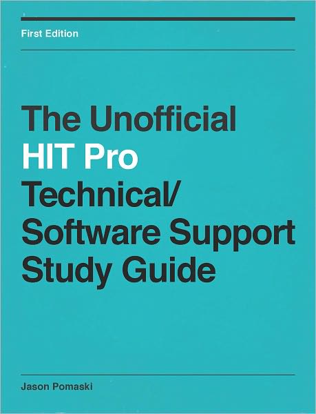The Unofficial HIT Pro Technical/Software Support Study Guide