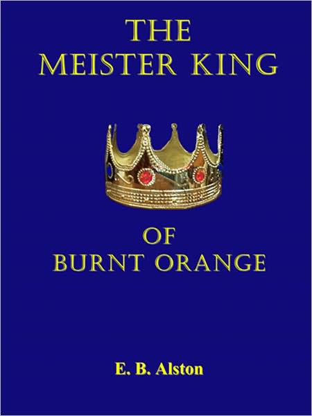The Meister King of Burnt Orange