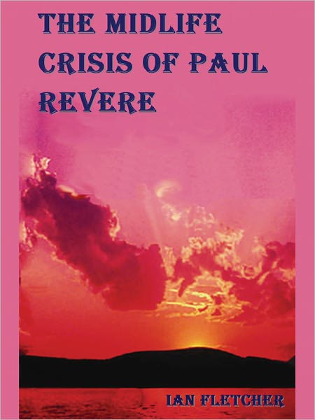 The Midlife Crisis of Paul Revere