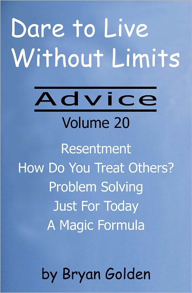Dare to Live Without Limits: Advice Volume 20