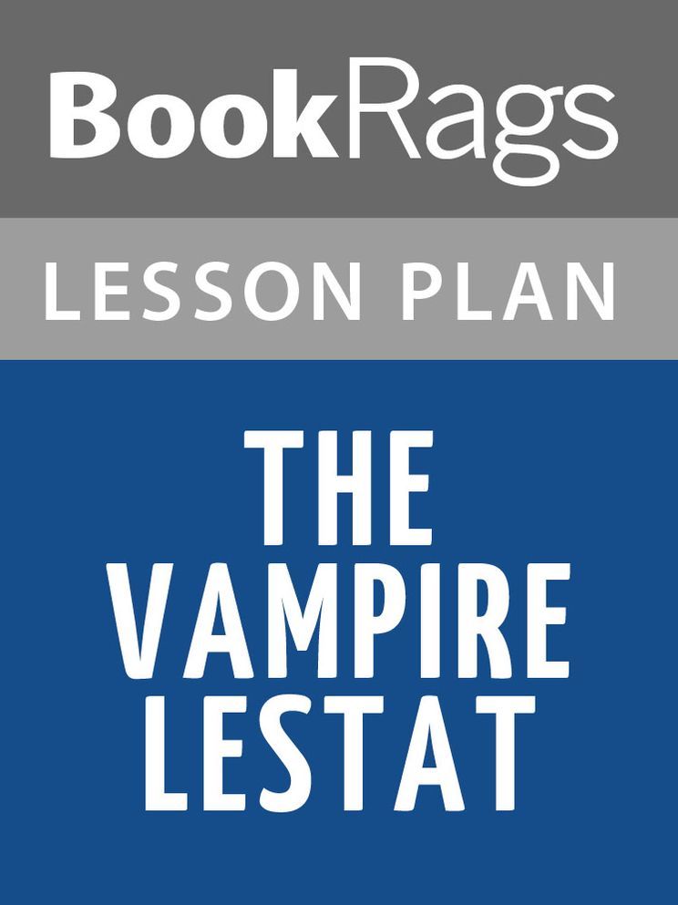 The Vampire Lestat Lesson Plans