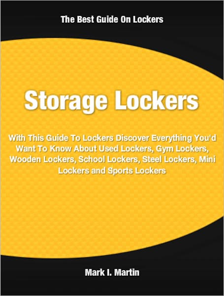 Storage lockers: With This Guide To Lockers Discover Everything You'd Want To Know About Used Lockers, Gym Lockers, Wooden Lockers, School Lockers, Steel Lockers, Mini Lockers and Sports Lockers