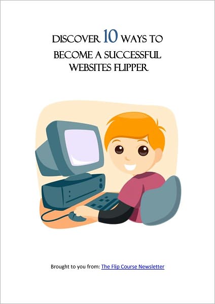 Discover 10 Ways To Become a Successful Websites Flipper