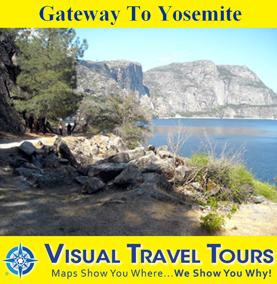 GATEWAY TO YOSEMITE - A Self-guided Pictorial Walking/Driving Tour