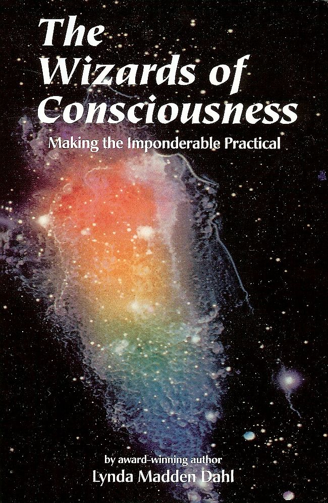 The Wizards of Consciousness: Making the Imponderable Practical
