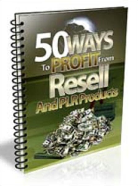 50 Ways To Profit From PLR Products