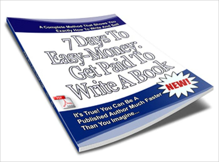 7 Days To Easy-Money: Get Paid To Write A Book