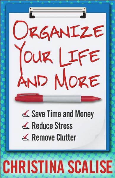 Organize Your Life and More