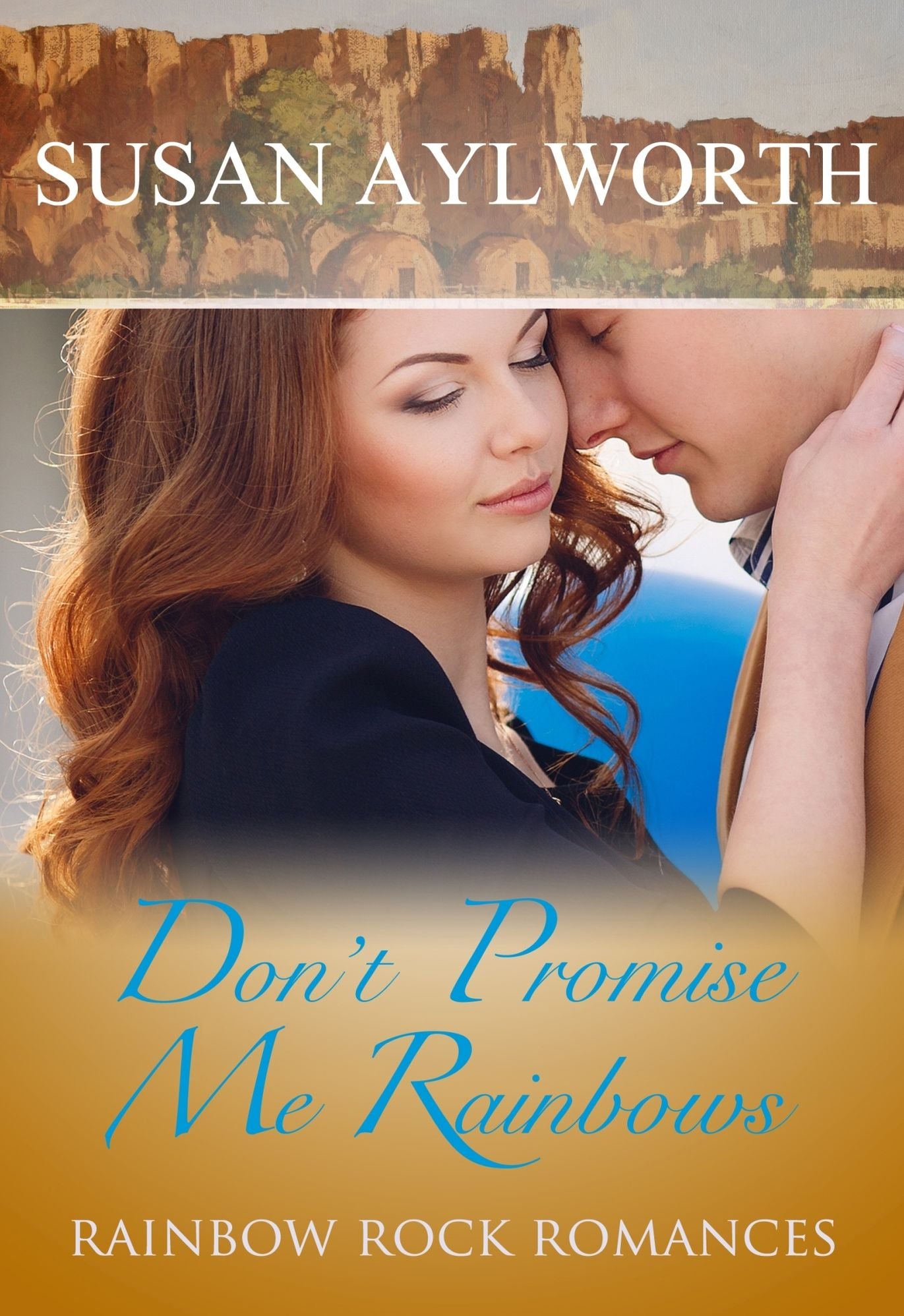 Don't Promise Me Rainbows