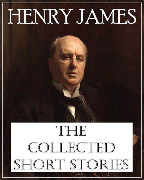 The Collected Short Stories of Henry James