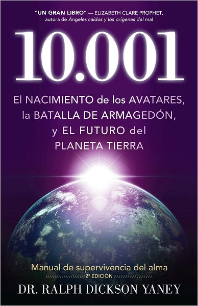 10.001: El nacimiento de los Avatares, la batalla de Armaged&oacute;n y el futuro del planeta tierra