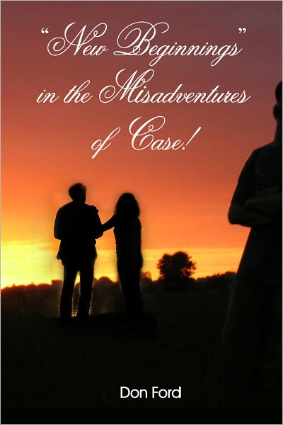 "New Beginnings" in the Misadventures of Case!