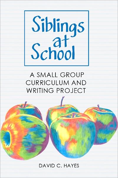 Siblings at School: A Small Group Curriculum and Writing Project