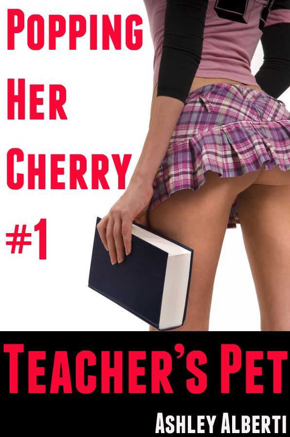 Popping Her Cherry #1: Teacher's Pet