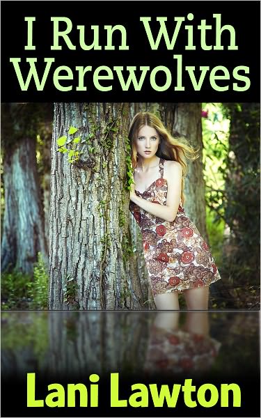 I Run With Werewolves - Erotica Short