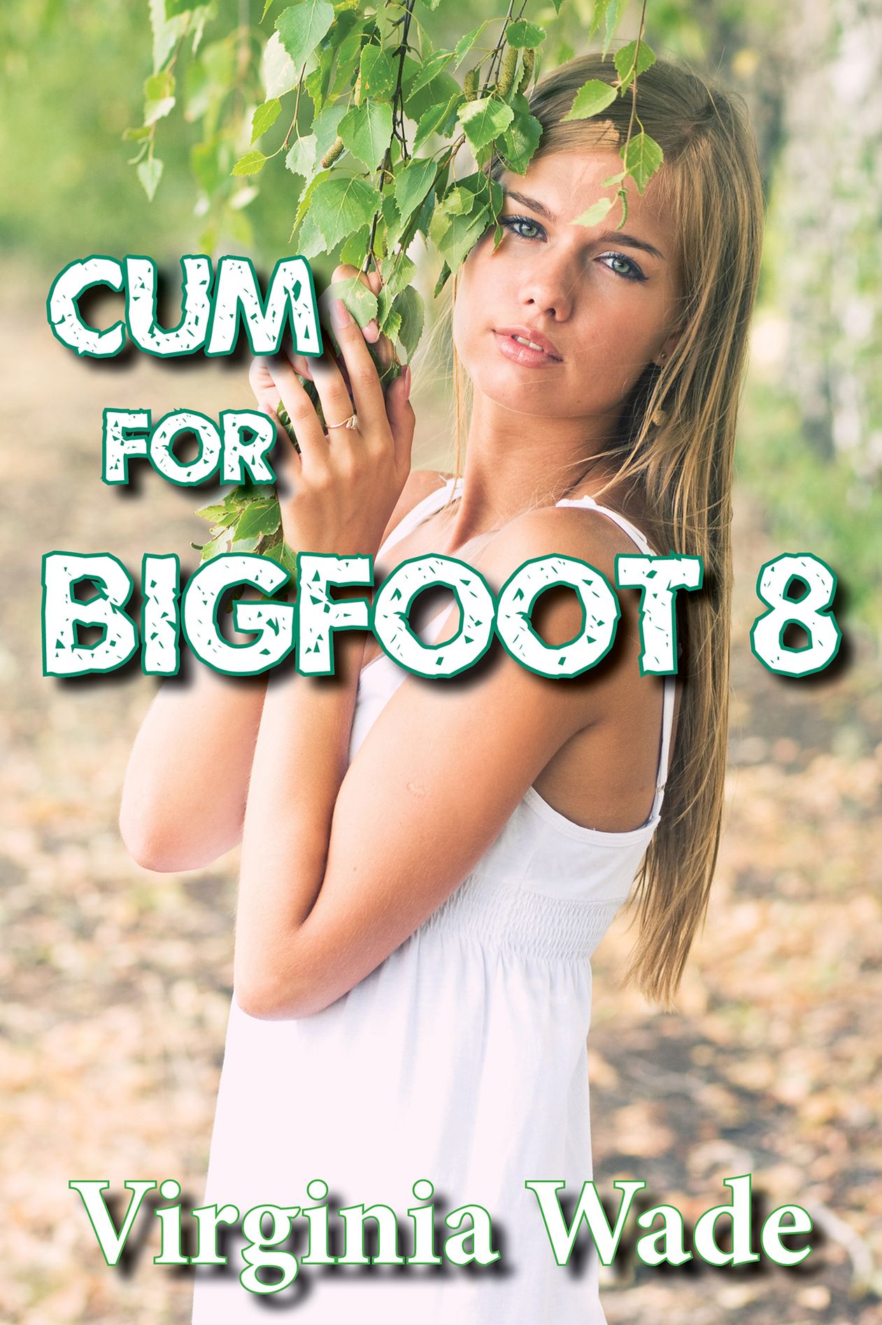 Cum For Bigfoot 8 (A Paranormal Erotic Romance Adventure)