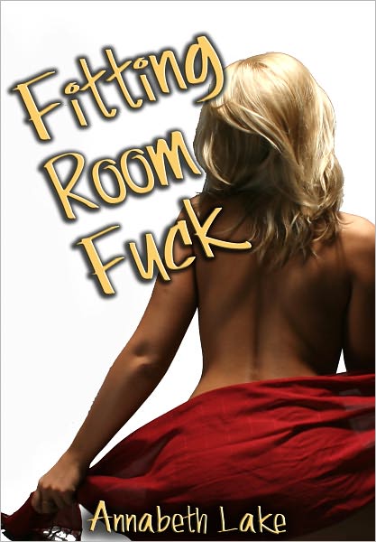 Fitting Room Fuck (Public Sex Erotica)