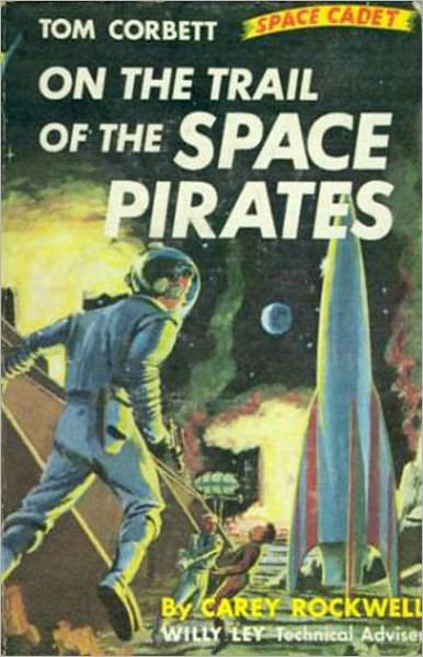 On the Trail of the Space Pirates: A Science Fiction, Post-1930 Classic By Carey Rockwell! AAA+++