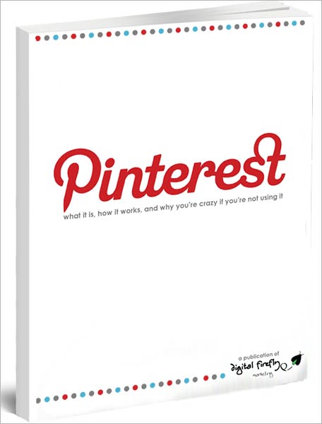 Pinterest: What it is, How it Works, and Why you are Crazy if you aren't using it!