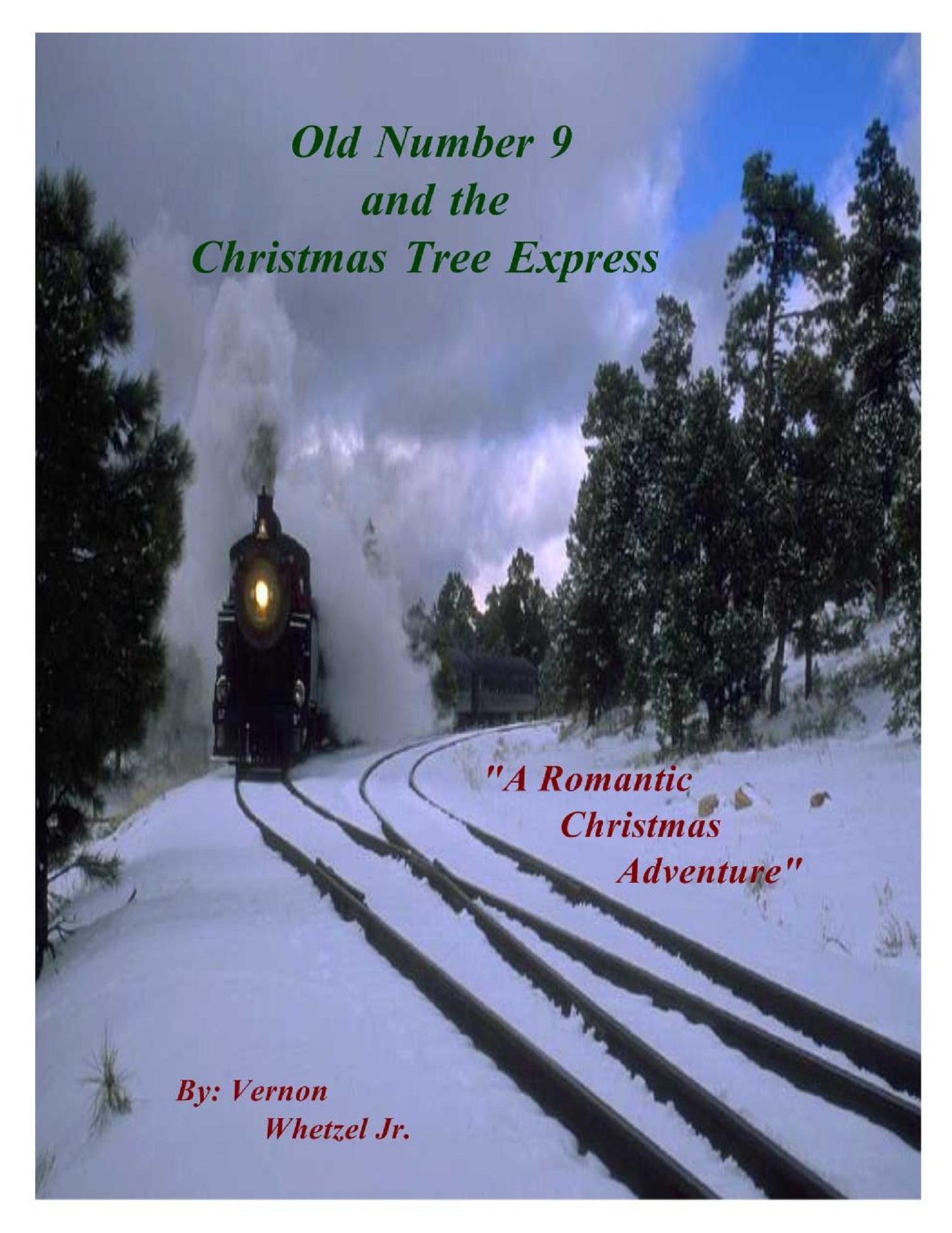 Old Number 9 and the Christmas Tree Express (Time Travel Romance)