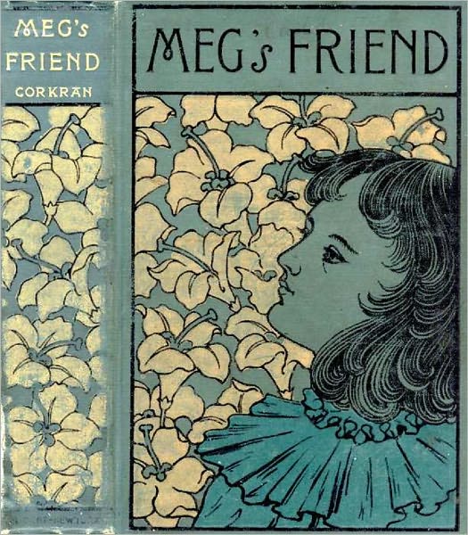 Meg’s Friend: A Story for Girls.