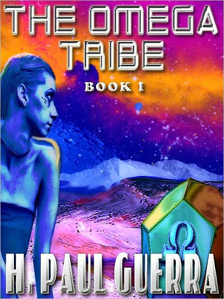 The Omega Tribe Book I
