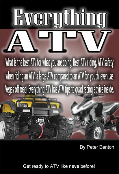 Everything ATV: What is the best ATV for what you are doing, Best ATV riding, ATV safety when riding an ATV; a large ATV compared to an ATV for youth, even Las Vegas off road, Everything ATV has ATV tips to quad racing advice.