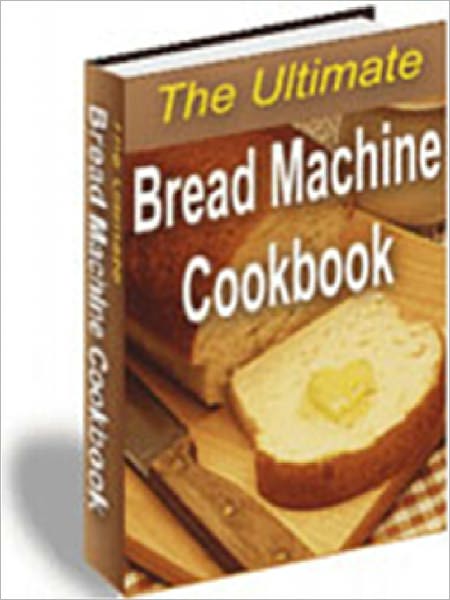 100 Delicious Bread Machine Recipes