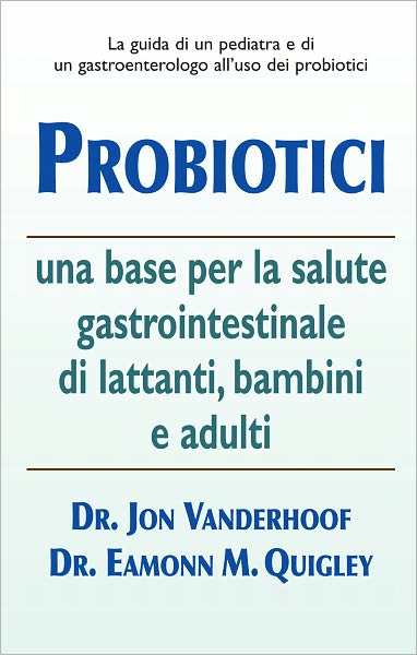 Probiotici: Una base per la salute gastrointestinale di lattanti, bambini e adulti
