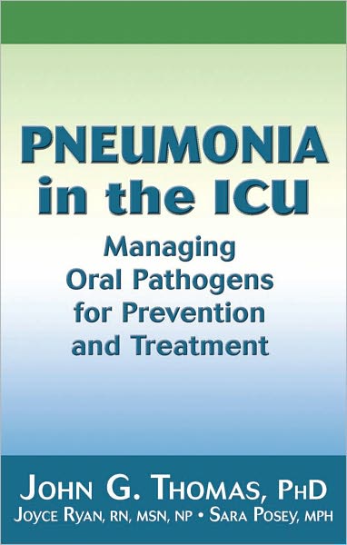 Pneumonia in the ICU: Managing Oral Pathogens for Prevention and Treatment