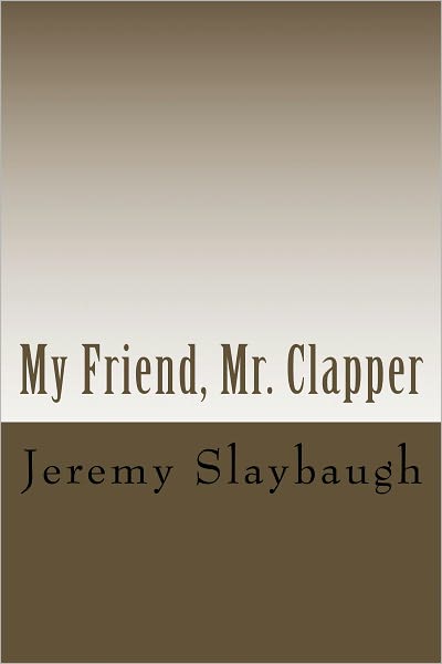 My Friend, Mr. Clapper