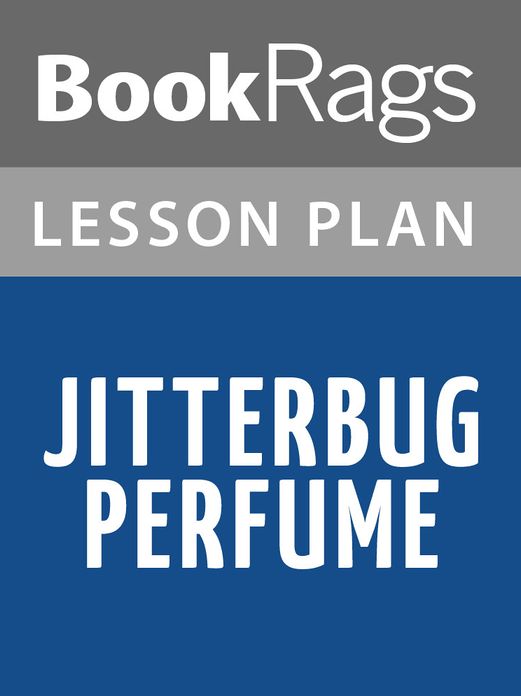 Jitterbug Perfume Lesson Plans