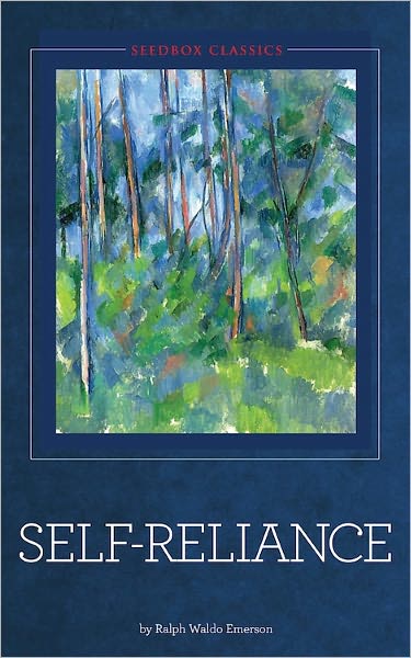 Self-Reliance and Other Essays - Ralph Waldo Emerson