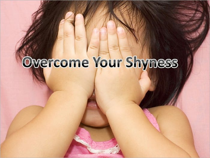 Overcome Your Shyness