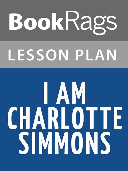I Am Charlotte Simmons Lesson Plans