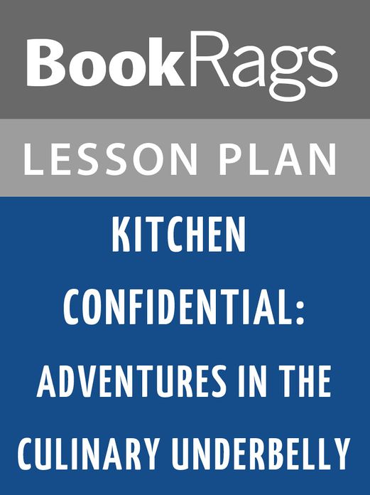 Kitchen Confidential: Adventures in the Culinary Underbelly Lesson Plans