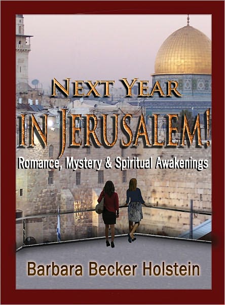 Next Year in Jerusalem! - Romance, Mystery and Spritual Awakenings (Part 1)