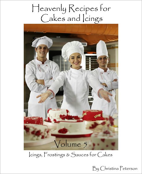 Icings, Frostings and Sauces for Cakes