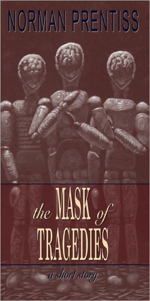 The Mask of Tragedies: A Short Story