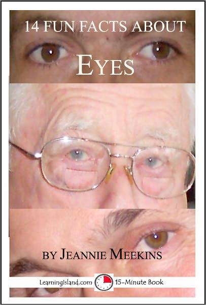 14 Fun Facts About Eyes: A 15-Minute Book