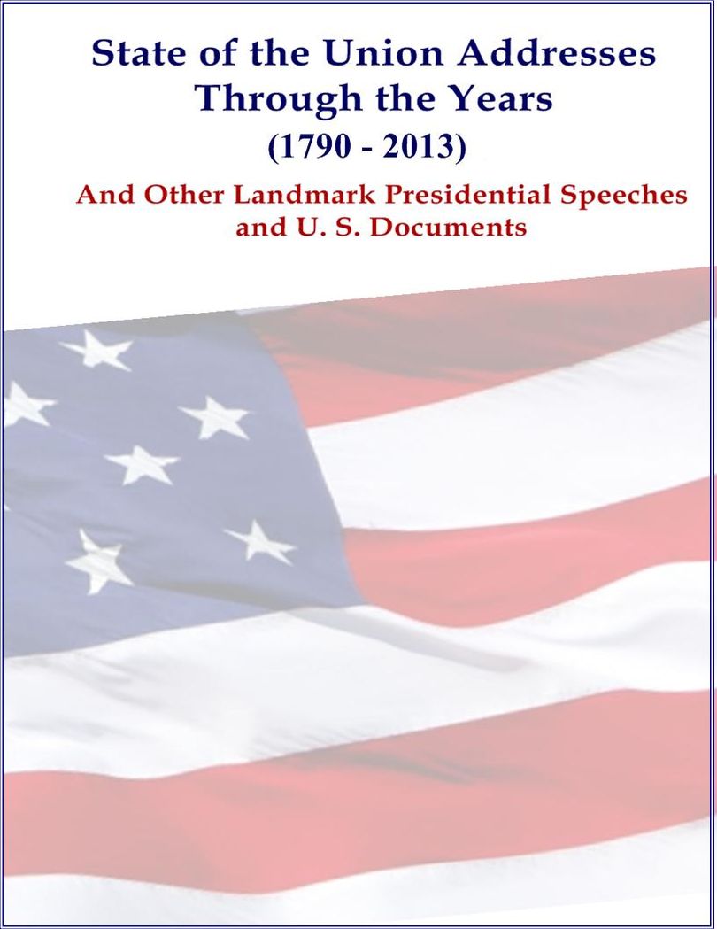 State of the Union Addresses Through the Years (1790 – 2013)