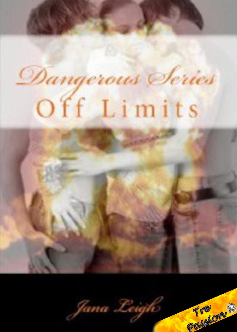 Dangerous Series: Off Limits