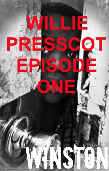 Willie Presscot: Episode One (Short story)